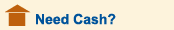Need Cash?